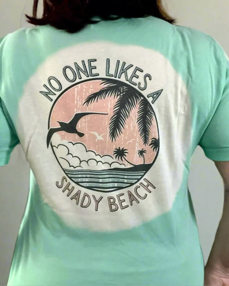 no one likes a shady beach | bleached t-shirt